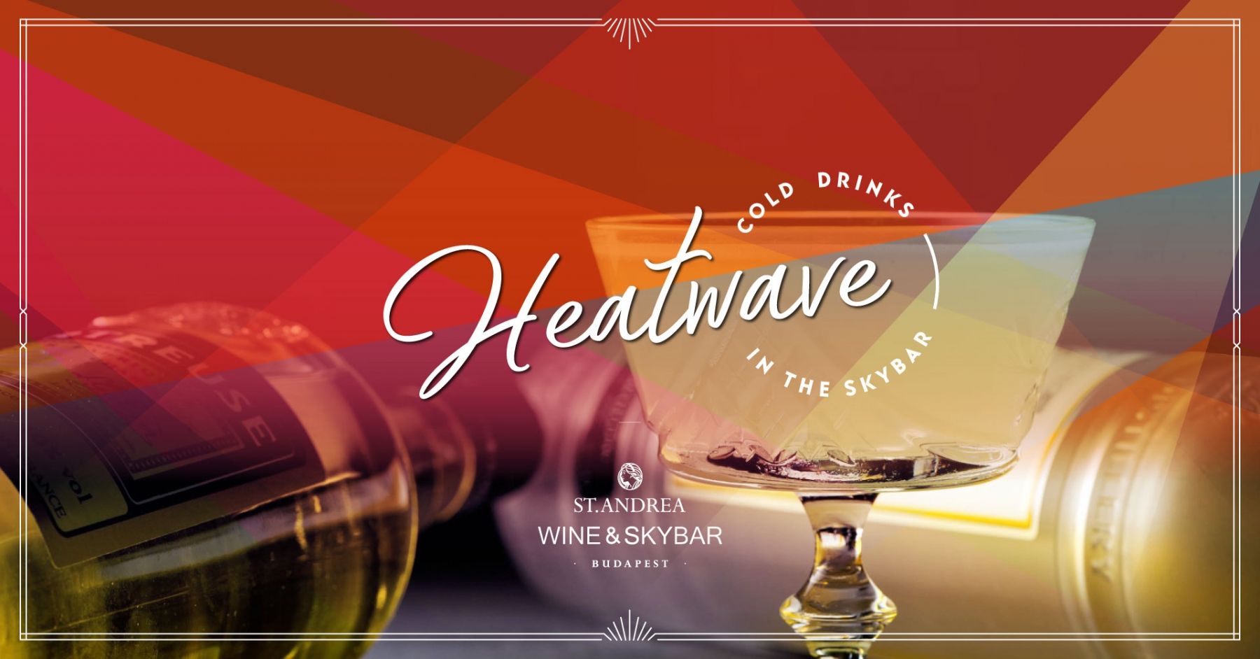 A St. Andrea Wine&Skybar bemutatja: Heatwave